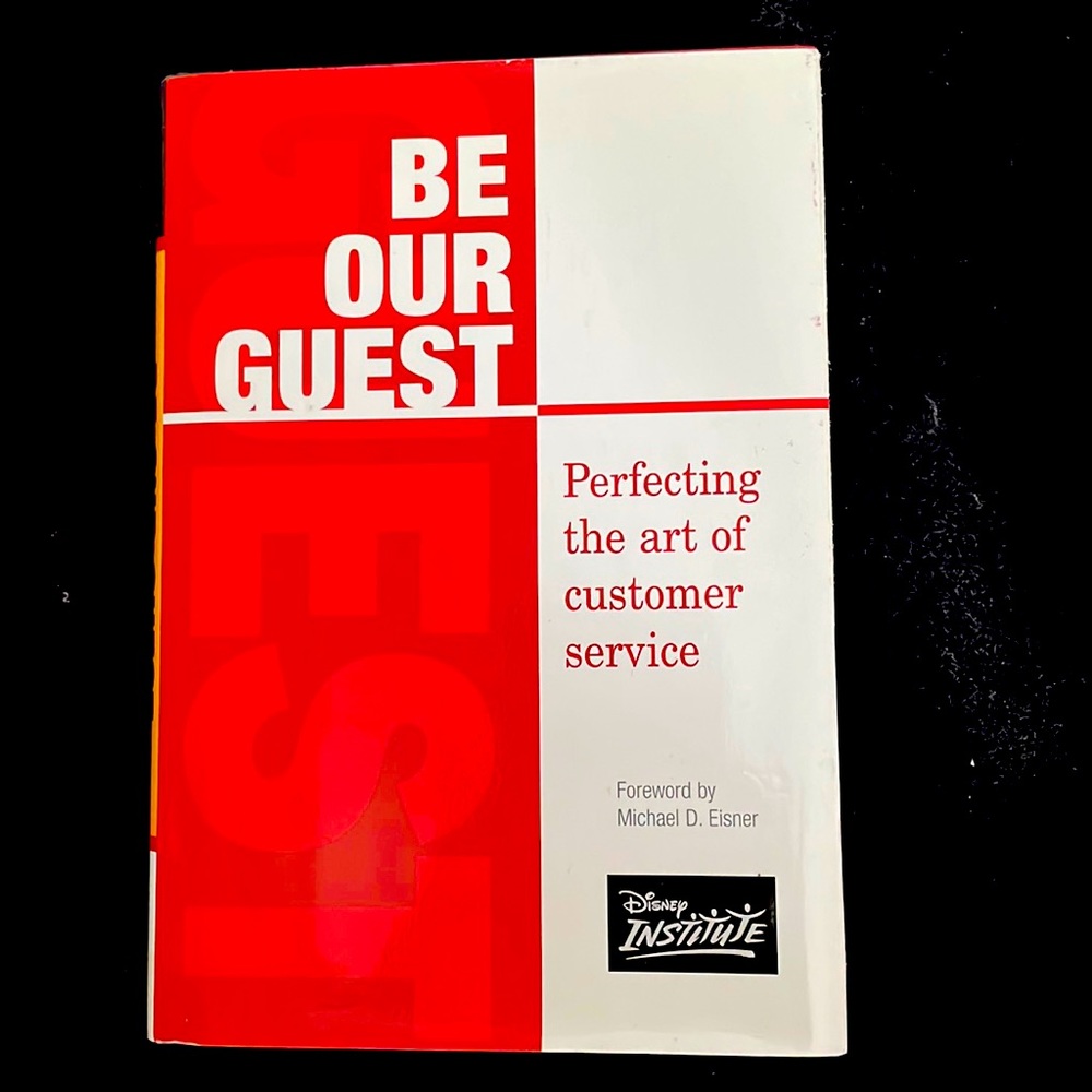 Disneys Be Our Guest-Perfecting the art of customer service.-NWT